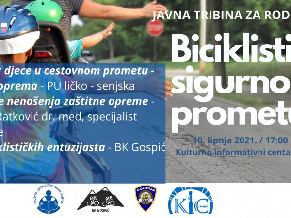 BICIKLISTI – SIGURNO U PROMETU – TRIBINA ZA RODITELJE BICIKLISTI – SIGURNO U PROMETU – TRIBINA ZA RODITELJE