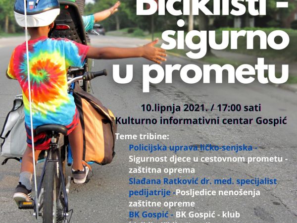 Tribina “Biciklisti - sigurno u prometu” - POZIV Tribina “Biciklisti - sigurno u prometu” - POZIV